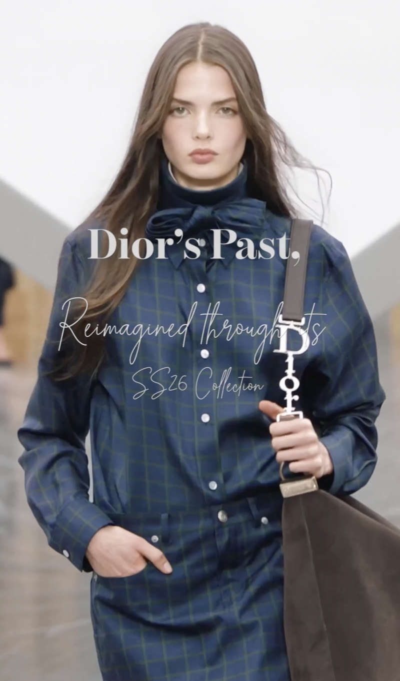 Dior’s Past, Reimagined through its SS26 Collection