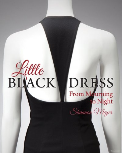 كتاب الأسبوع - Little Black Dress: From Mourning to Night لشانون ميير
