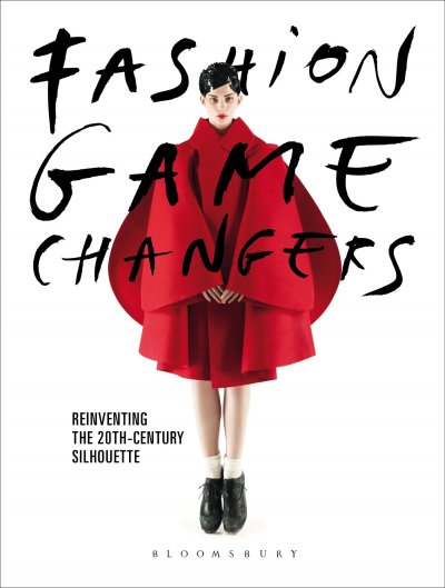 Book of the Week &ndash; Fashion Game Changers: Reinventing the 20th-Century Silhouette by Karen Van Godtsenhoven
