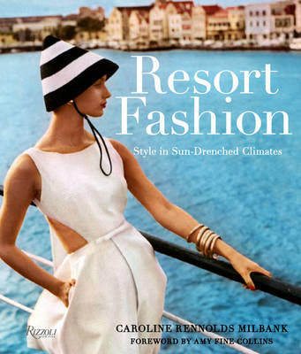 Book of the Week Resort Fashion Style in Sun Drenched Climates Azyaamode