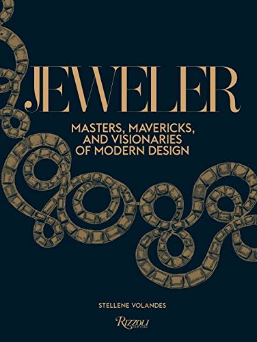 Book of the Week &ndash; Jeweler: Masters, Mavericks, and Visionaries of Modern Design
