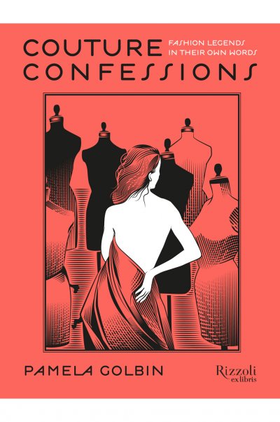 كتاب الأسبوع &ndash; كتاب Couture Confessions: Twentieth-Century Fashion Icons in Their Own Words الإلكتروني بقلم باميلا غولبن وبالتّعاون مع يان ليجيندر
