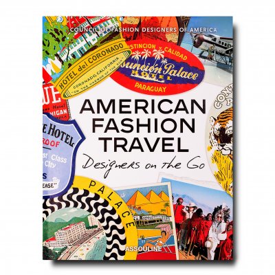 كتب مختارة &ndash; American Fashion Travel: Designers on the Go
