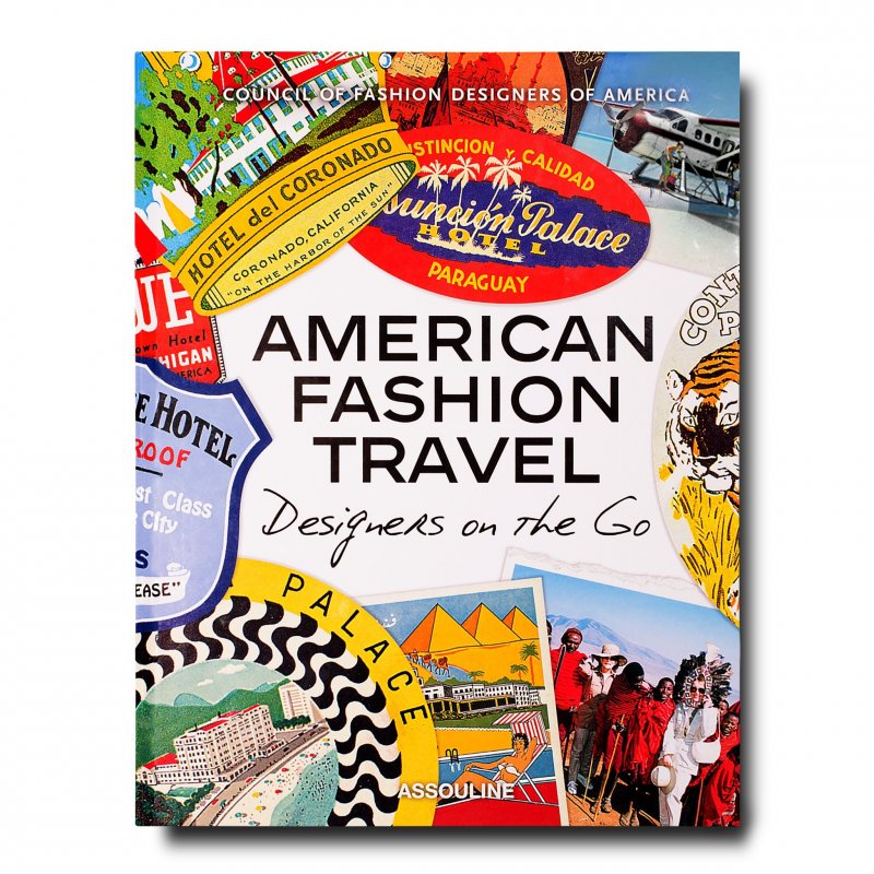 Books We Love – American Fashion Travel: Designers on the Go
