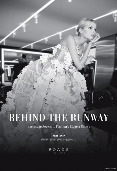 كتاب الأسبوع- Behind the Runway: Backstage Access to Fashion&#39;s Biggest Shows لمات ليفير
