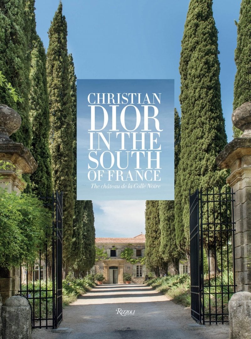 Books We Love Christian Dior in the South of France The Chateau de la Colle Noire Azyaamode