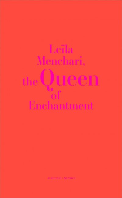 Books We Love &ndash; Le&iuml;la Menchari, the Queen of Enchantment
