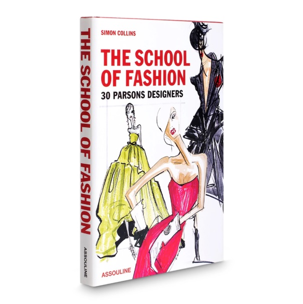Books We Love - The School of Fashion: 30 Parsons Designers
