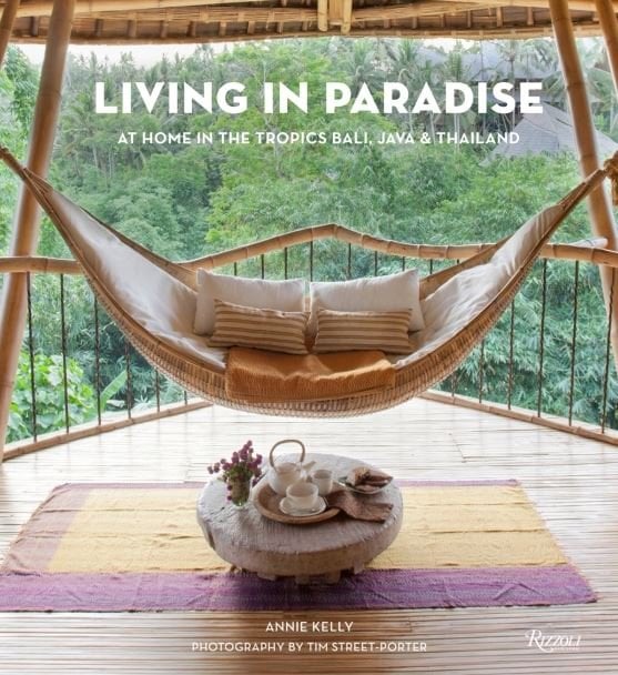 Books We Love – Living in Paradise: At Home in the Tropics: Bali, Java, Thailand
