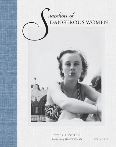 كتاب Snapshots of Dangerous Women لبيتر ج. كوهن بمقدّمة من كتابة ميا فاينمان
