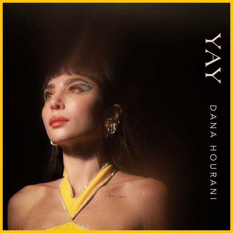 Listen to Dana Hourani’s Latest Release, “Yay”
