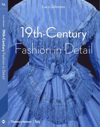 Book of the Week &ndash; Nineteenth Century Fashion in Detail
